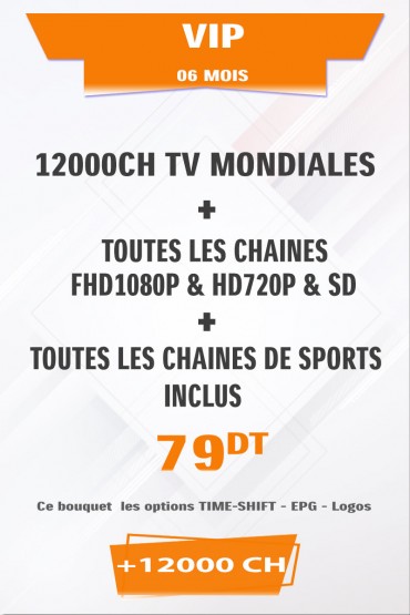 Abonnement VIP 6 mois +12000 chaines TV tunisie