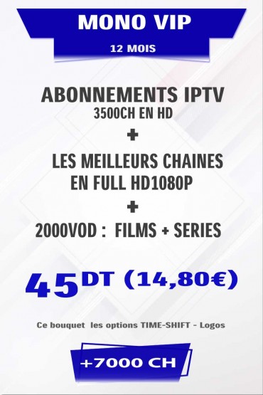 Abonnement 12 mois Mono VIP +5000 chaines TV + VOD tunisie
