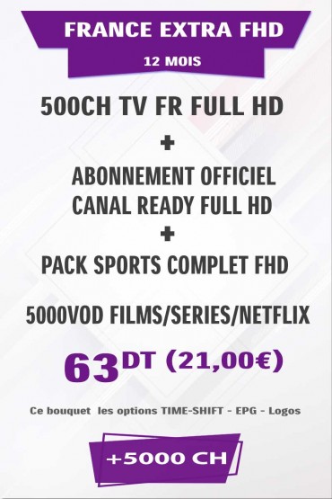Abonnement France EXTRA FULL HD +500TV + FULL VOD 4K & 3D tunisie