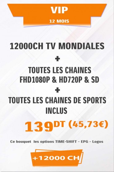Abonnement VIP 12 mois +12000 Chaines TV HD tunisie