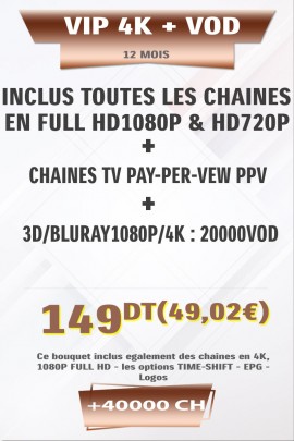 Abonnement 12 mois VIP 4K +38000 Chaines TV HD + VOD 4K & 3D