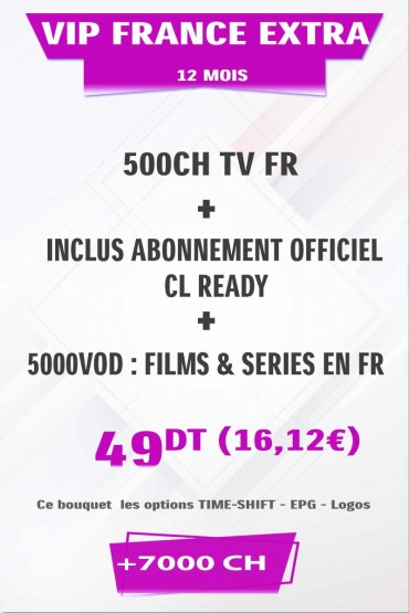 Abonnement France EXTRA +500TV + FULL VOD 4K & 3D tunisie
