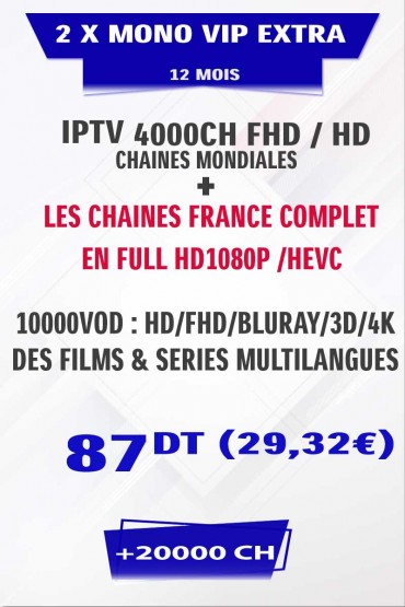 PACK DEUX ABONNEMENTS IPTV MONO VIP EXTRA HD 1 AN tunisie